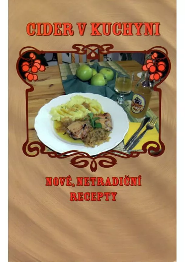 Markéta Suchomelová - Cider v kuchyni - Nové netradiční recepty