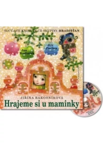 Hrajeme si u maminky + CD skupiny Hradišťan