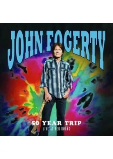 John Fogerty: 50 Year Trip - Live At Red Rocks
