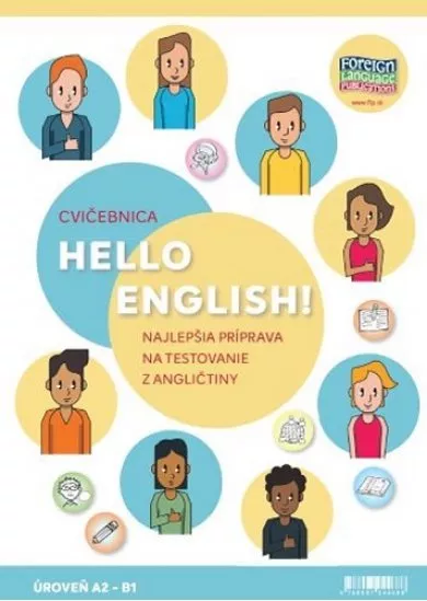Hello English! A2-B1 - Cvičebnica - Najlepšia príprava na testovanie z angličtiny