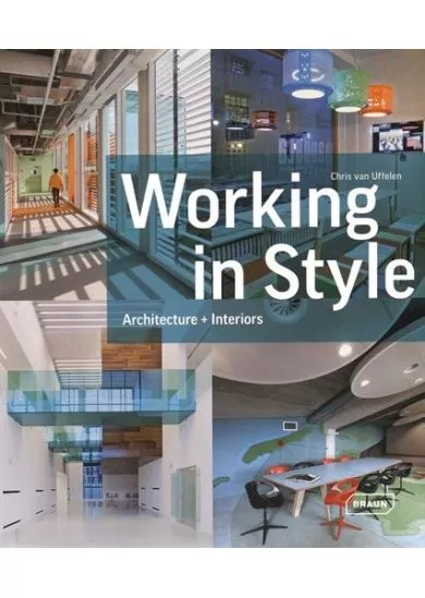 Working in Style: Architecture, Interior, Design