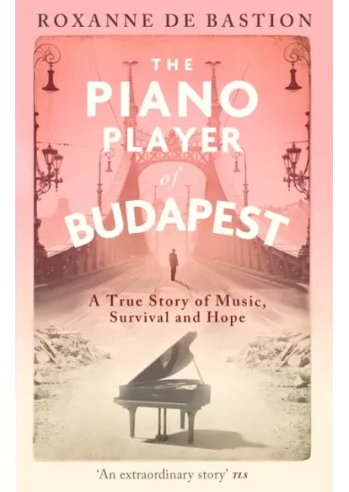 The Piano Player of Budapest