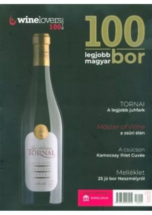 Vancsik Ivett (szerk.) - Winelovers 100 - A 100 legjobb magyar bor