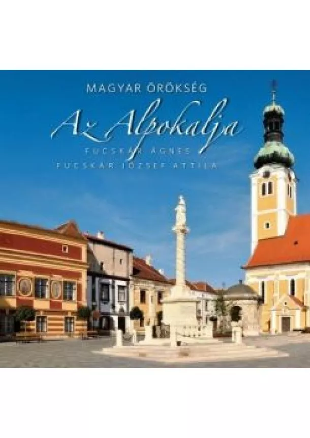 Fucskár Ágnes - Magyar örökség - Az Alpokalja