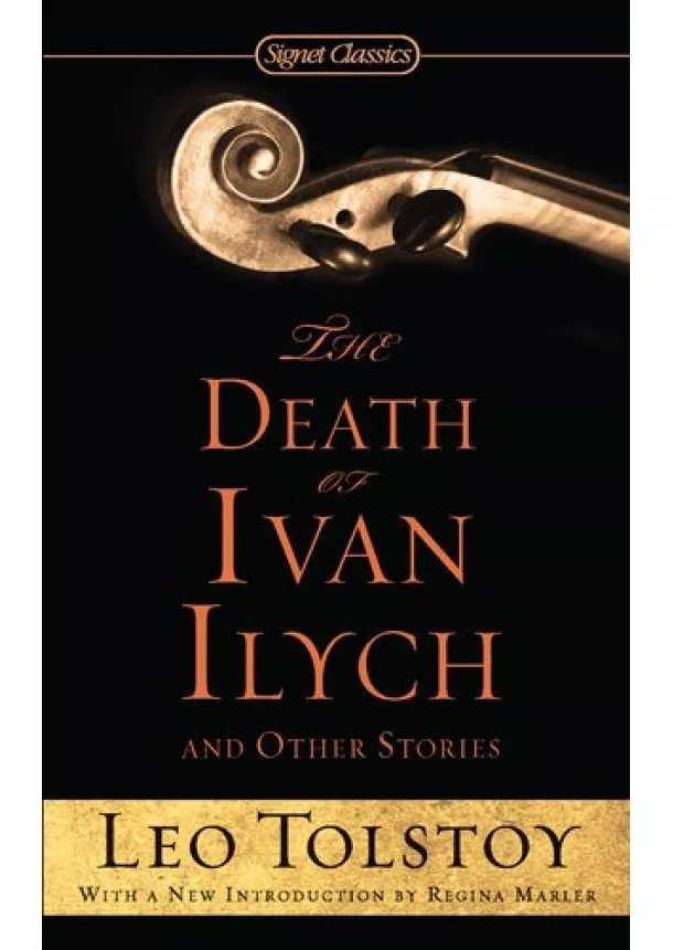 Leo Tolstoy - Death of Ivan Ilych and Other Stories