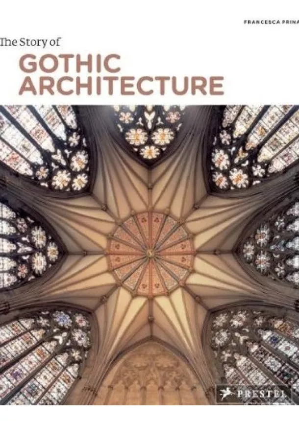 Francesca Prina - Story of Gothic Architecture