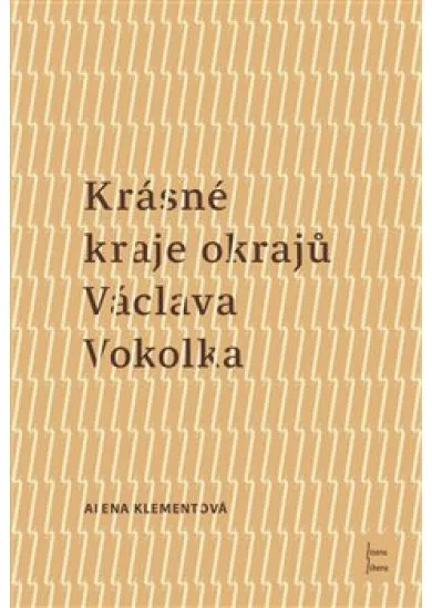 Krásné kraje okrajů Václava Vokolka