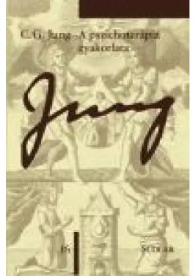 A PSZICHOTERÁPIA GYAKORLATA /JUNG 16.