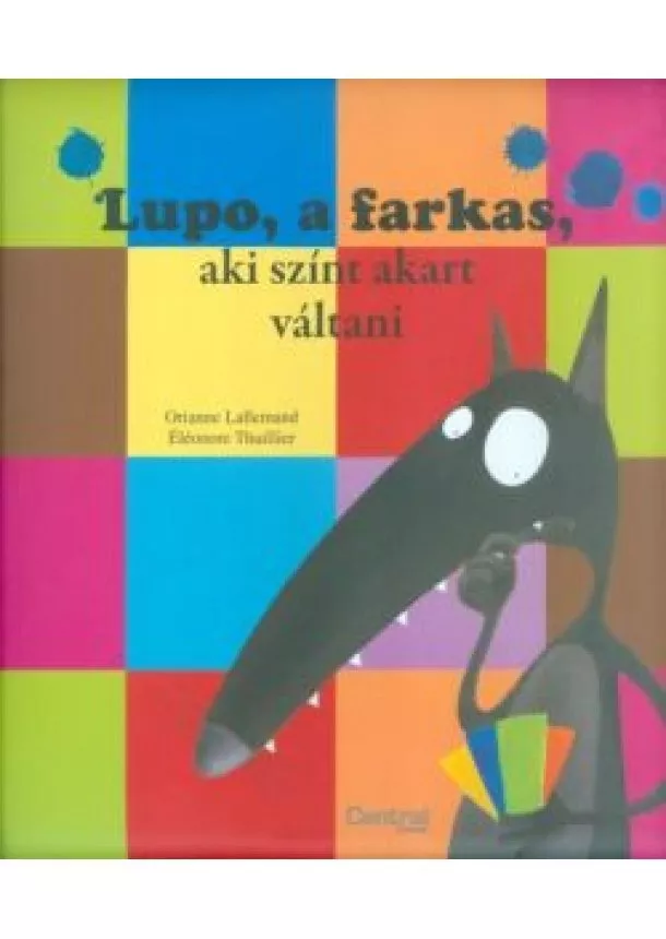 ORIANNE LALLEMAND - LUPO, A FARKAS, AKI SZÍNT AKART VÁLTANI