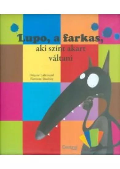 LUPO, A FARKAS, AKI SZÍNT AKART VÁLTANI