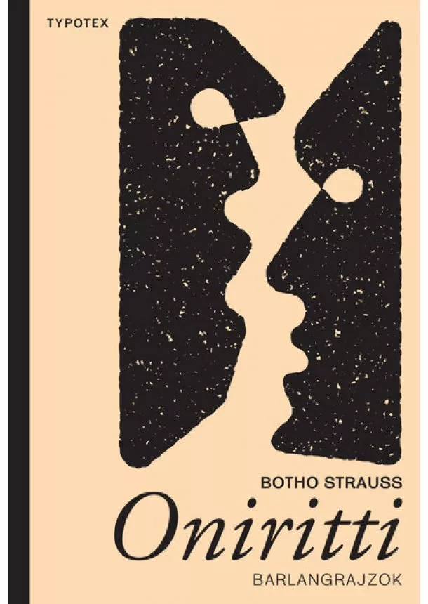 Botho Strauss - Oniritti - barlangrajzok - Typotex Világirodalom