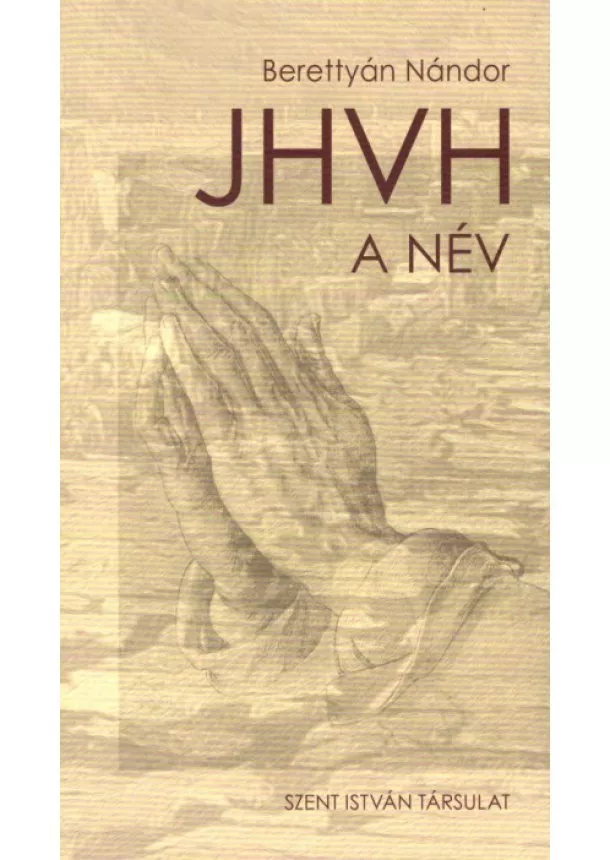 Berettyán Nándor - JHVH - A név