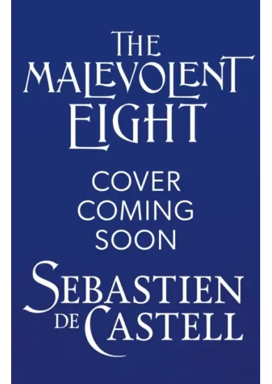 The Malevolent Eight