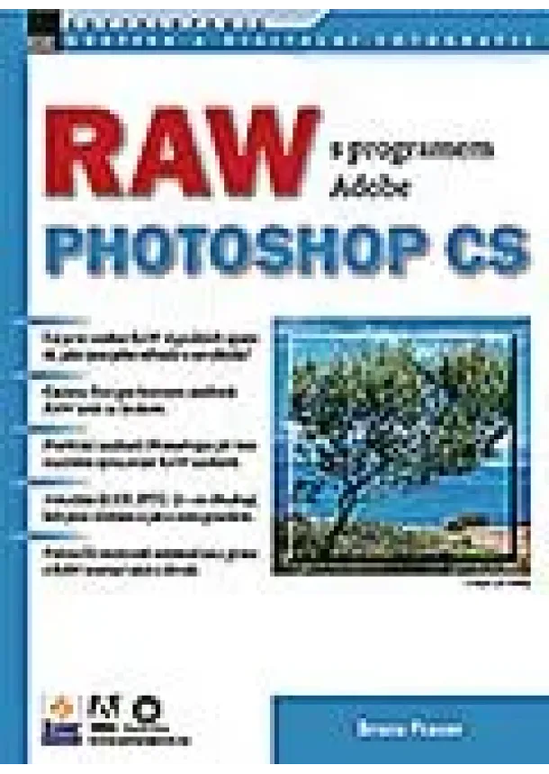 Bruce Fraser - RAW s programem Adobe Photoshop CS
