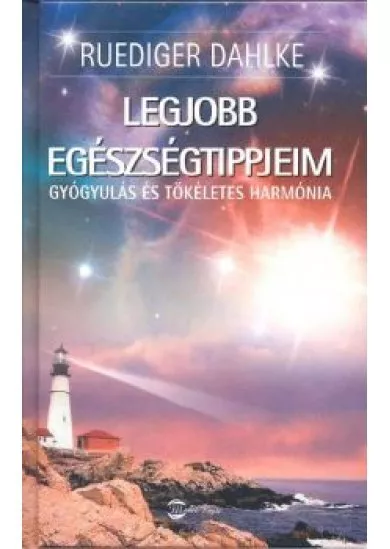 LEGJOBB EGÉSZSÉGTIPPJEIM