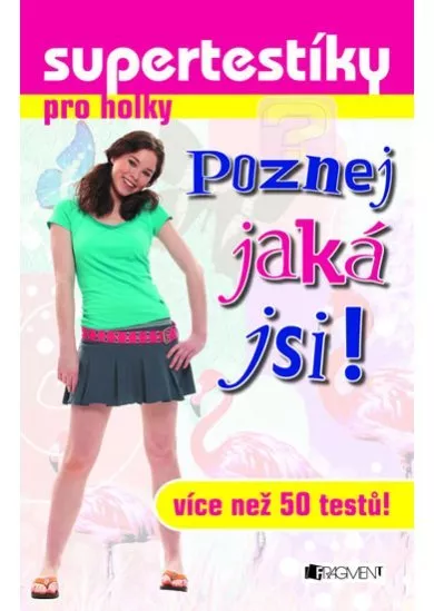 Supertestíky pro holky – Poznej, jaká js