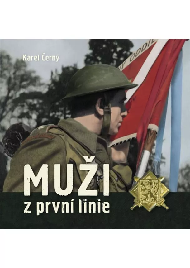 Karel Černý - Muži z první linie