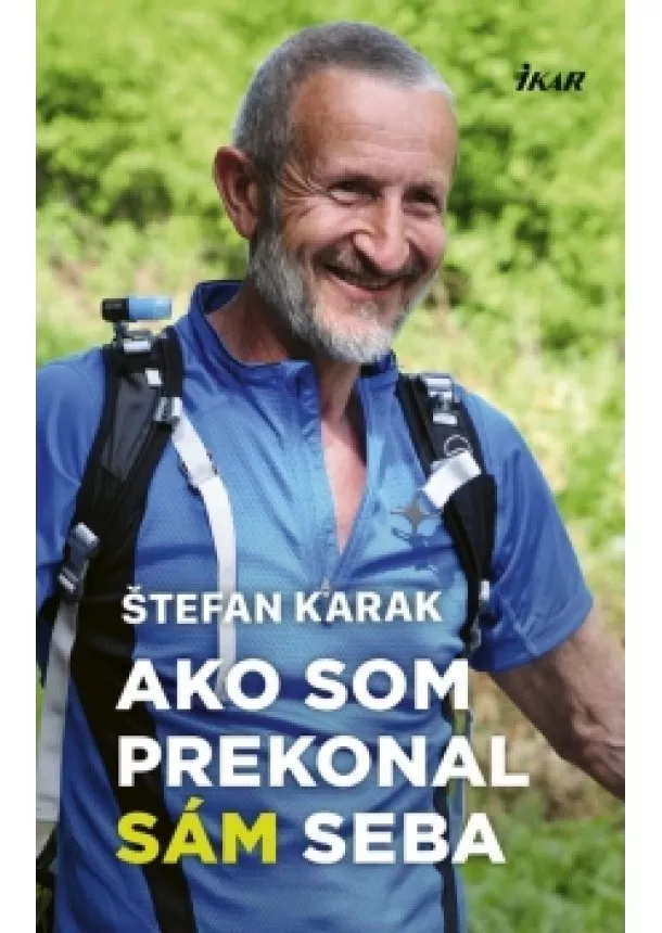 Štefan Karak - Ako som prekonal sám seba