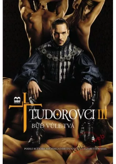 Tudorovci III - Buď vůle Tvá