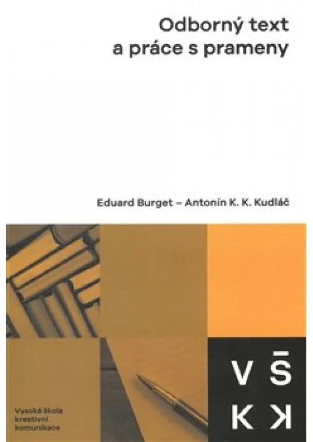 Eduard Burget, Antonín K. K. Kudláč - Odborný text a práce s prameny
