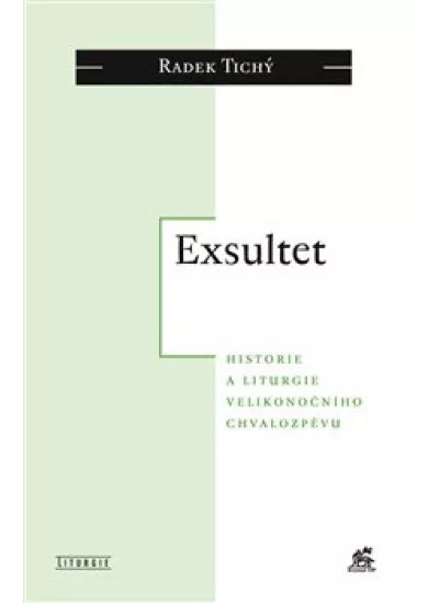 Exsultet - Historie a liturgie velikonočního chvalozpěvu