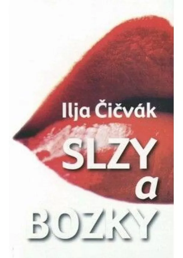 Ilja Čičvák - Slzy a bozky