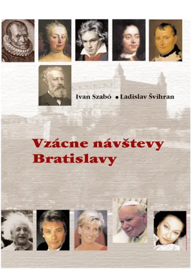 Ivan Szabó, Ladislav Švihran - Vzácne návštevy Bratislavy