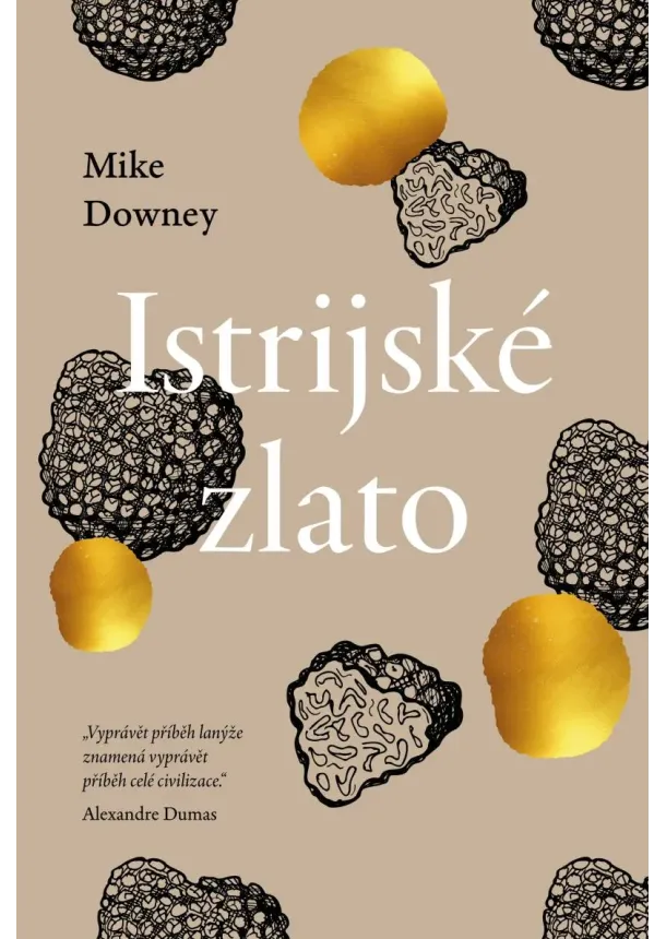 Mike Downey - Istrijské zlato