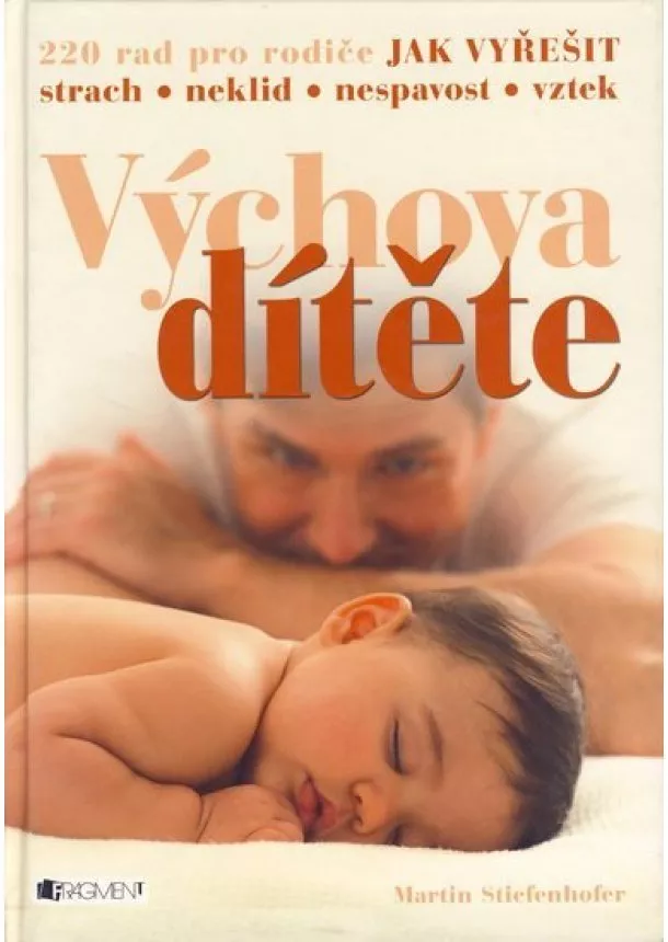 Martin Steifenhofer - Výchova dítěte - 220 rad pro rodiče