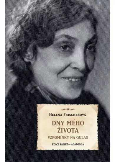 Dny mého života - Vzpomínky na Gulag