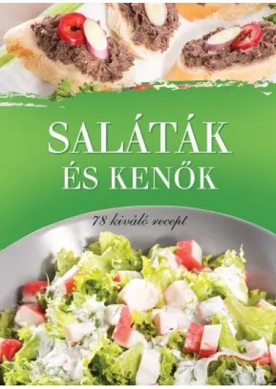 Saláták és kenok - 78 kiváló recept