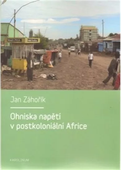 Ohniska napětí v postkoloniální Africe