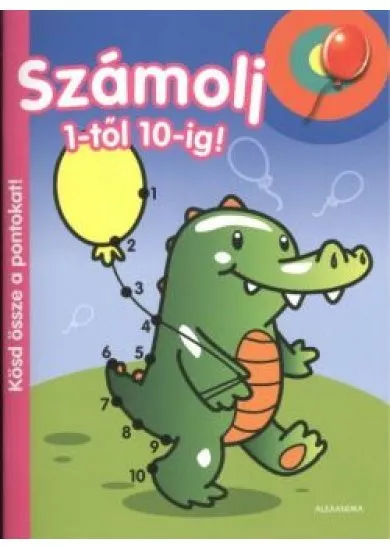 SZÁMOLJ 1-TŐL 10-IG!