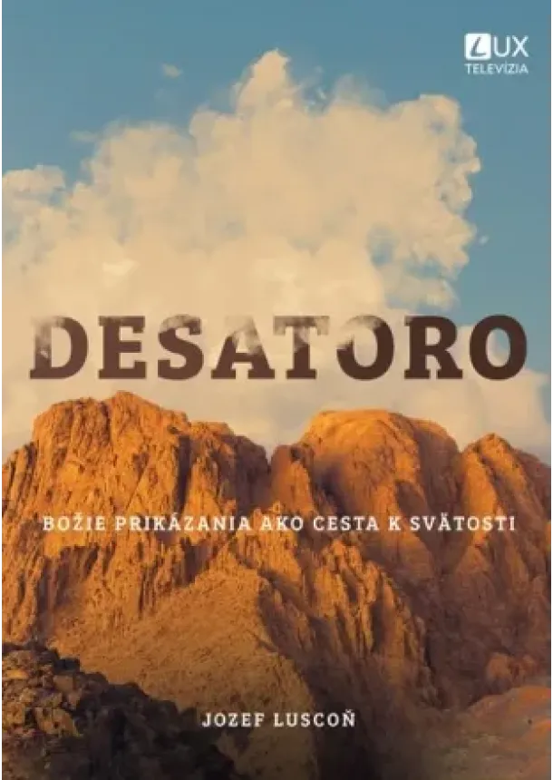 Jozef Luscoň - Desatoro - Božie prikázania ako cesta k svätosti