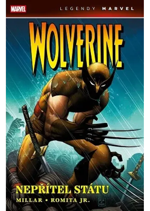 Mark Millar, John Romita Jr. - Wolverine: Nepřítel státu (Legendy Marvel)