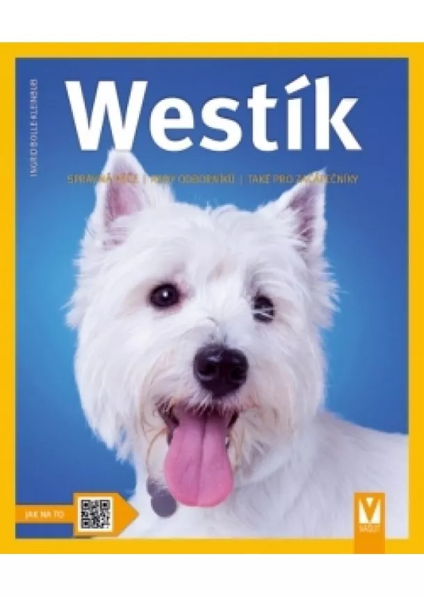 Ingrid Bolle-Kleinbubová - Westík – West highland white teriér – 2. vydání