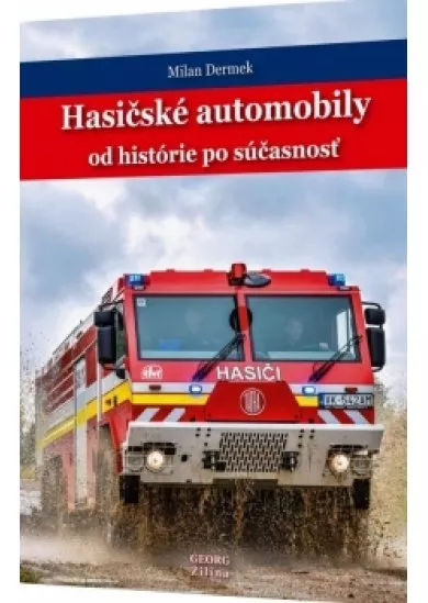 Hasičské automobily od histórie po súčasnosť
