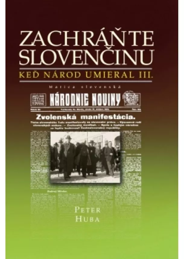 Peter Huba - Zachráňte slovenčinu - Keď národ umieral III