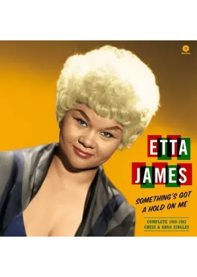 Etta James:  Something´s Gotta -HQ- (ME: Complete 1960-1962 Chess & Argo Singles, 180gr.)