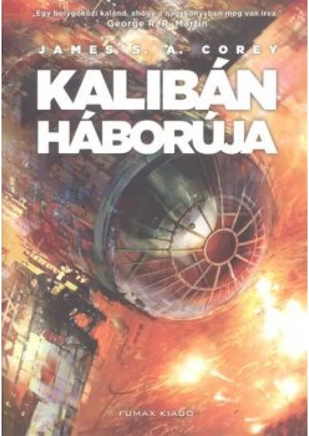 James S. A. Corey - Kalibán háborúja /A térség 2.