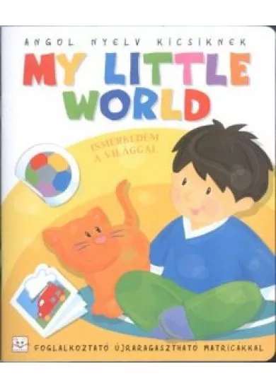 Angol nyelv kicsiknek: My little world - Ismerkedem a világgal