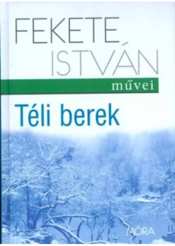 Fekete István - Téli berek (9. kiadás)