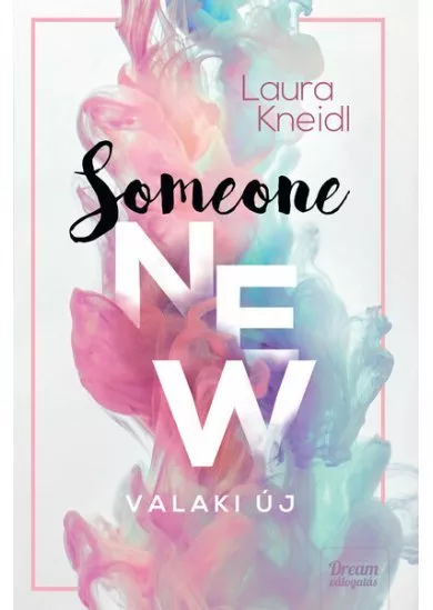 Someone New - Valaki új - Someone-sorozat 1. rész