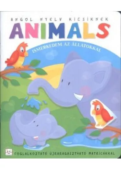 Angol nyelv kicsiknek: Animals - Ismerkedem az állatokkal