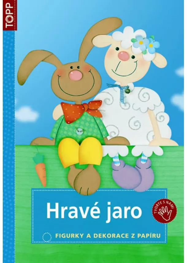 autor neuvedený - Hravé jaro - Figurky a dekorace z papíru - TOPP