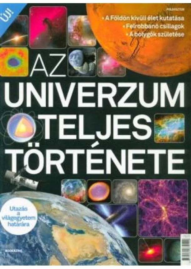 Bookazine - Az univerzum teljes története - utazás a világegyetem határára /Bookazine