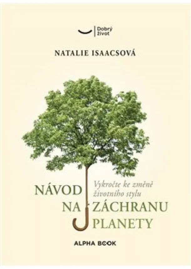 Natalie Isaacs - Návod na záchranu planety - Vykročte ke změně životního stylu