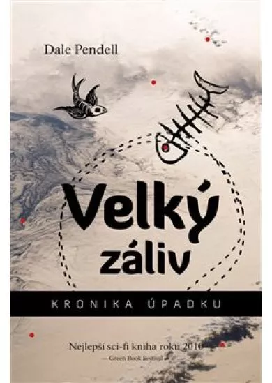 Velký záliv - Kronika úpadku