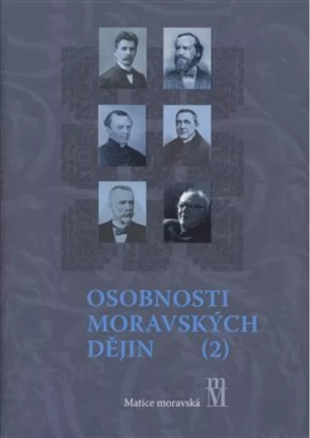 Bronislav Chocholáč, Libor Jan, Jiří Malíř - Osobnosti moravských dějin II.