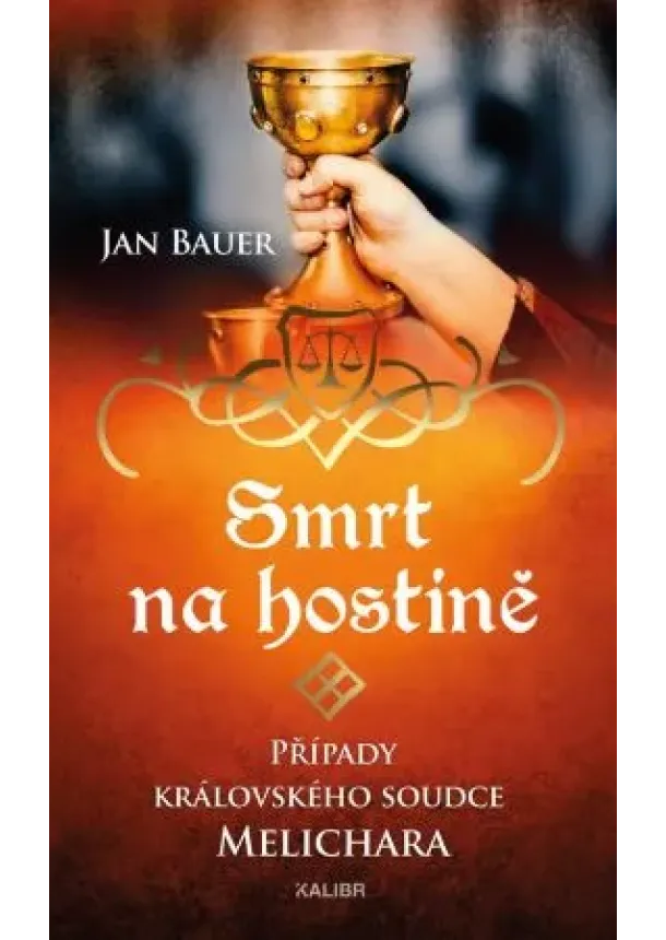 Jan Bauer - Smrt na hostině – Případy královského soudce Melichara